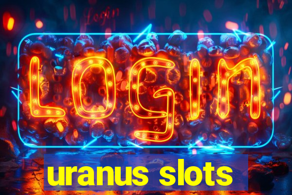 uranus slots